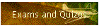 Exams and Quizes